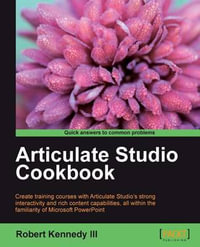 Articulate Studio Cookbook - Robert III Kennedy