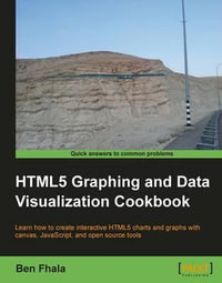Html5 Graphics & Data Visualization Cookbook - Ben Fhala