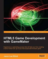 Html5 Game Development with Gamemaker - Jason Elliott