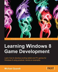 Learning Windows 8 Game Development - Michael Quandt