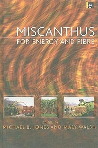 Miscanthus : For Energy and Fibre - Michael Jones