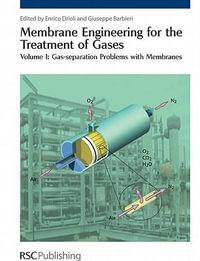 Membrane Engineering for the Treatment of Gases : Volume 1: Gas-separation Problems with Membranes - Enrico  Drioli