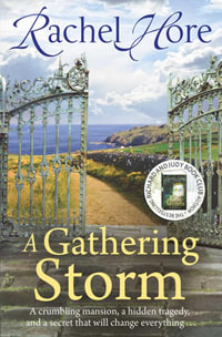 A Gathering Storm : The sweeping romantic mystery that will keep you gripped! - Rachel Hore