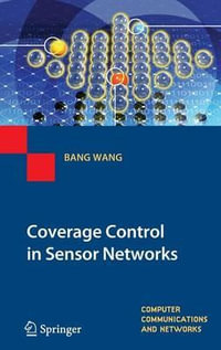 Coverage Control in Sensor Networks : Computer Communications and Networks - Bang Wang