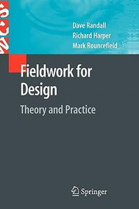 Fieldwork for Design : Theory and Practice - David Randall