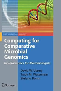 Computing for Comparative Microbial Genomics : Bioinformatics for Microbiologists - David Wayne Ussery