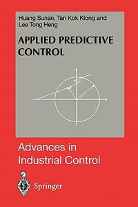 Applied Predictive Control : Advances in Industrial Control - Sunan Huang