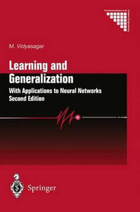 Learning and Generalisation : With Applications to Neural Networks - Mathukumalli Vidyasagar