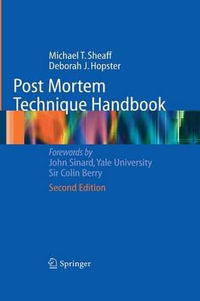 Post Mortem Technique Handbook - Deborah J. Hopster