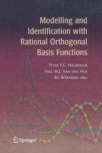 Modelling and Identification with Rational Orthogonal Basis Functions - Peter S.C. Heuberger
