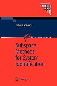 Subspace Methods for System Identification : Communications and Control Engineering - Tohru Katayama