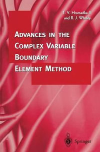 Advances in the Complex Variable Boundary Element Method - Theodore V. Hromadka