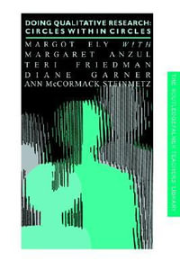 Doing Qualitative Research : Circles Within Circles - Margaret Anzul