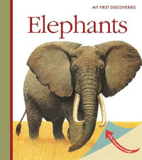 Elephants : My First Discoveries - James Prunier