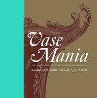 Garnitures : Vase Sets from the National Trust - Patricia Ferguson