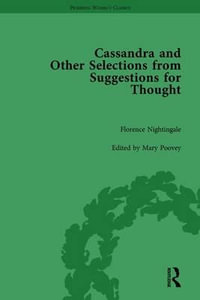 Cassandra and Suggestions for Thought by Florence Nightingale : Pickering Women's Classics - Florence Nightingale