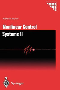 Nonlinear Control Systems II : Communications and Control Engineering - Alberto Isidori