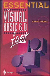 Essential Visual Basic 6.0 Fast : Essential Series - John Cowell