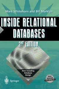 Inside Relational Databases [With CDROM] - Mark Whitehorn