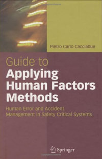 Springer Professional Computing S : Human Error and Accident Management in Safety-Critical Systems - Pietro C. Cacciabue