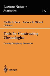 Tools for Constructing Chronologies : Crossing Disciplinary Boundaries - Caitlin E. Buck