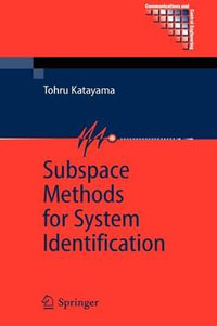Subspace Methods for System Identification : Communications and Control Engineering - Tohru Katayama