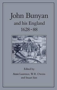 John Bunyan & His England, 1628-1688 - Anne Laurence