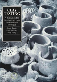 Clay Testing : A manual on the clay/non-clay measurement technique - Anura Gaspe