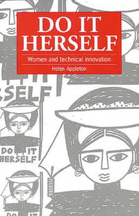 Do It Herself : Women and technical innovation - Helen Appleton