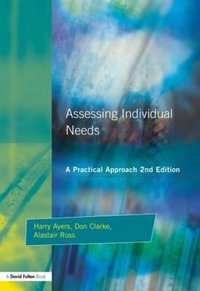 Assessing Individual Needs : A Practical Approach - Harry Ayers