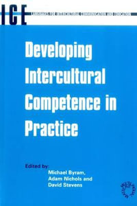 Developing Intercultural Competence in Practice : Languages for Intercultural Communication and Education, 1 - Michael Byram