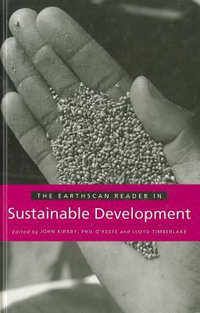 Earthscan Reader Sustaining Development : Earthscan Reader Series - John Kirkby