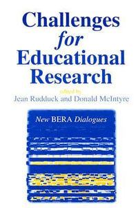 Challenges for Educational Research : New BERA Dialogues series - Jean Rudduck
