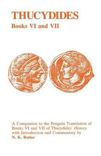 Thucydides : History of the Peloponnesian War Books VI and VII: A Companion to the Penguin Translation - Thucydides