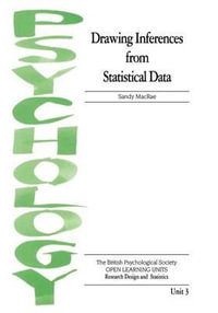 Drawing Inferences from Statistical Data : Research Design and Statistics - Sandy MacRae