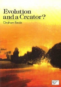 Evolution & a Creator - Graham Beale