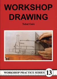 Workshop Drawing : Workshop Practice Series - Tubal Cain