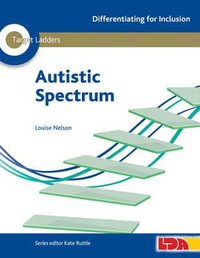 Target Ladders : Autistic Spectrum - Louise Nelson