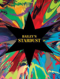 Bailey's Stardust : National Gallery of Scotland: Exhibition Catalogues - David Bailey
