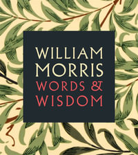 William Morris : Words & Wisdom - National Portrait Gallery