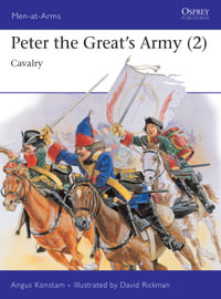 Peter the Great's Army (2) : Cavalry - Angus Konstam