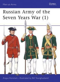Russian Army of the Seven Years War (1) : Men-At-Arms : Men-at-Arms - Angus Konstam