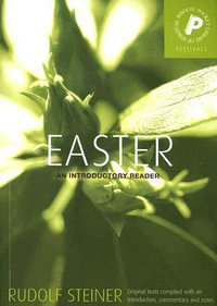 Easter : An Introductory Reader - Rudolf Steiner