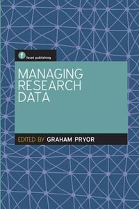 Managing Research Data : Facet Publications (All Titles as Published) - Graham Pryor
