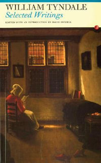 Selected Writings : William Tyndale - William Tyndale