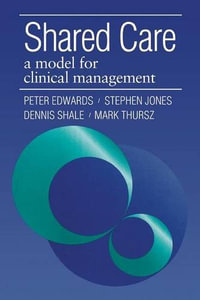 Shared Care : A Model for Clinical Management - Dennis Shale