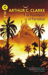 The Fountains of Paradise : S.F. Masterworks - Arthur C. Clarke