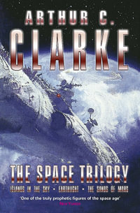 Space Trilogy : Islands in the Sky. Earthlight. The Sands of Mars. - Arthur C Clarke