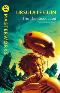 The Dispossessed : S.F. Masterworks - Ursula K. Le Guin