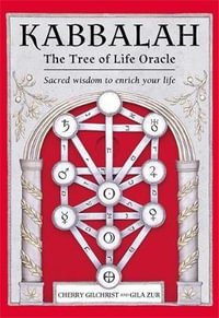 Kabbalah: The Tree of Life Oracle : Sacred wisdom to enrich your life - Cherry Gilchrist